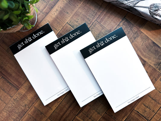 "Get Sh!t Done" Notepad ~ 4" x 6"