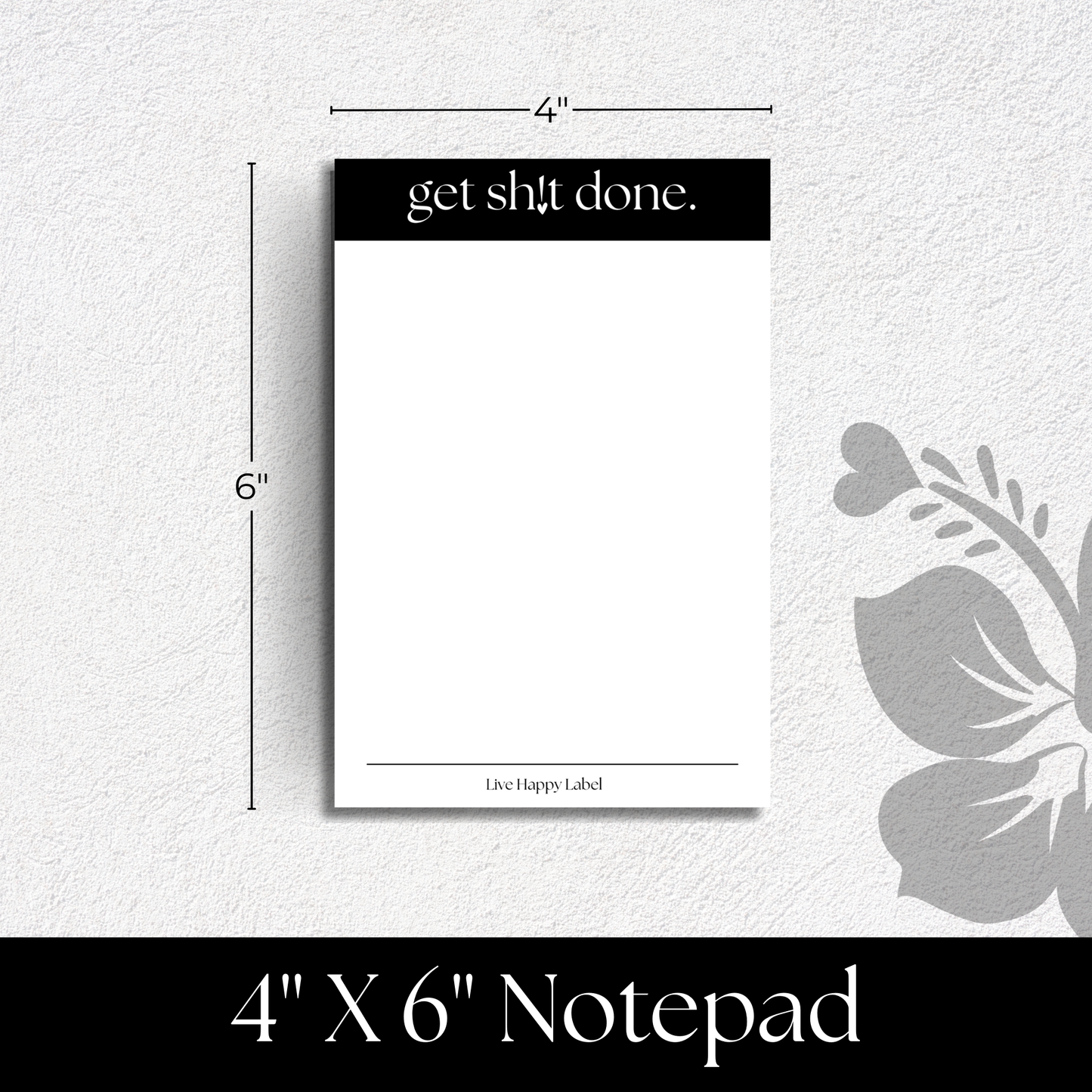 "Get Sh!t Done" Notepad ~ 4" x 6"