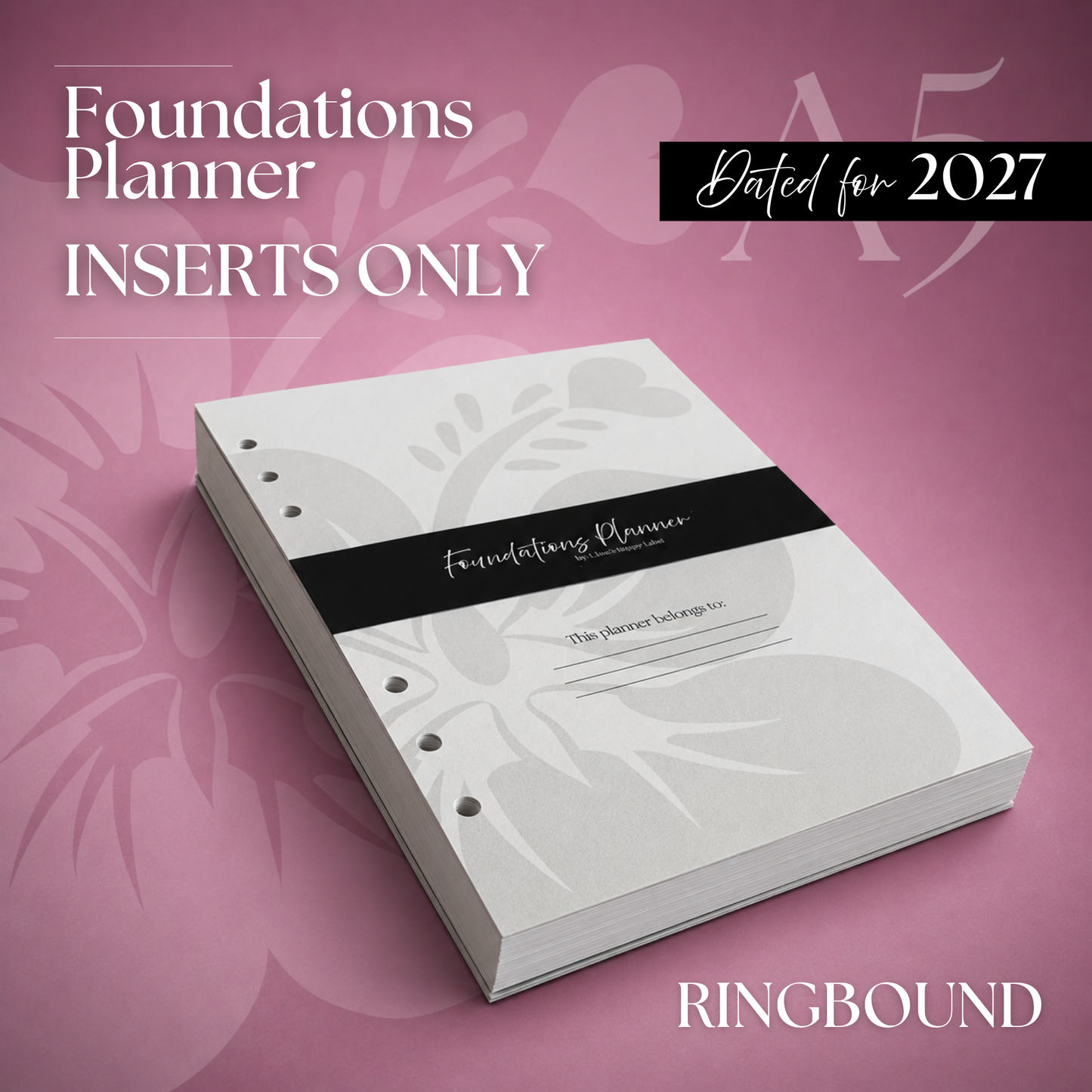 2027 Foundations Planner *Inserts Only* | A5 6-Hole Ringbound