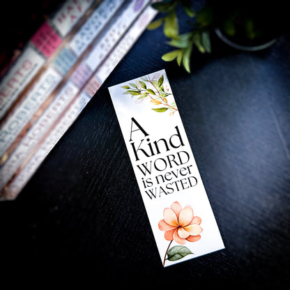 "A Kind Word is Never Wasted" Bookmark | 2" x 6"