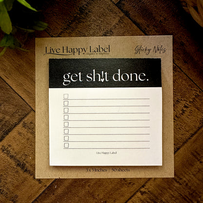 Get Sh!t Done. | Functional Sticky Notes | 3" x 3"