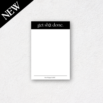 "Get Sh!t Done" Notepad ~ 4" x 6"