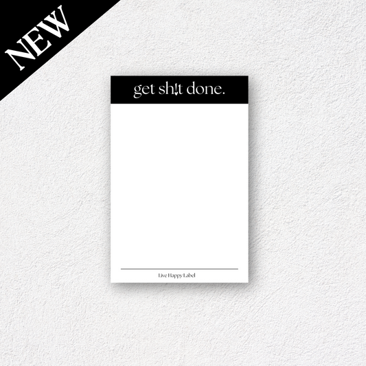 "Get Sh!t Done" Notepad ~ 4" x 6"